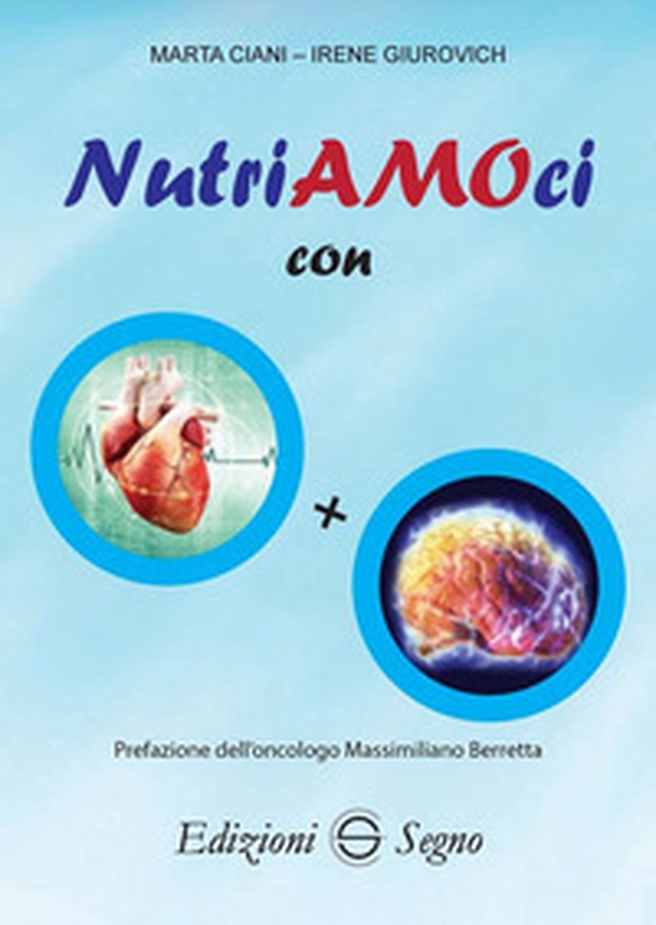 Nutriamoci con cuore più cervello - Librerie.coop Nutriamoci con cuore più cervello - Librerie.coop