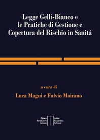 Legge Gelli-Bianco e le pratiche di gestione e copertura del rischio in Sanità - Librerie.coop
