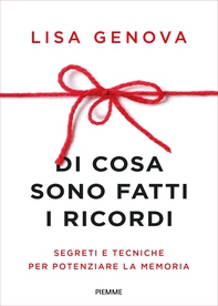 Di cosa sono fatti i ricordi - Librerie.coop Di cosa sono fatti i ricordi - Librerie.coop