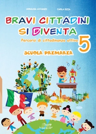 Bravi cittadini si diventa. Percorsi di cittadinanza attiva. Per la Scuola elementare - Librerie.coop Bravi cittadini si diventa. Percorsi di cittadinanza attiva. Per la Scuola elementare - Librerie.coop