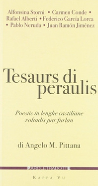 Tesaurs di Peraulis. Poesiis in lenghe castiliane voltadis par furlan. Testo castigliano a fronte - Librerie.coop Tesaurs di Peraulis. Poesiis in lenghe castiliane voltadis par furlan. Testo castigliano a fronte - Librerie.coop