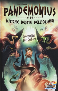 Croccantini per Cerbero. Pandemonius e le mitiche bestie dell'Olimpo - Vol. 2 - Librerie.coop Croccantini per Cerbero. Pandemonius e le mitiche bestie dell'Olimpo - Vol. 2 - Librerie.coop