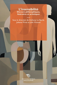 L'insensibilité. Discours philosophiques, littéraires et artistiques - Librerie.coop