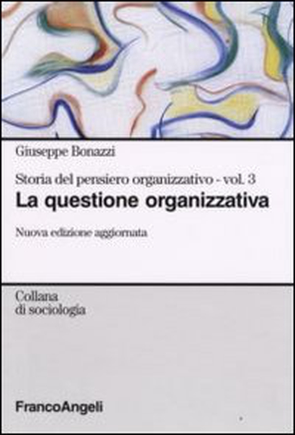 Storia del pensiero organizzativo - Librerie.coop Storia del pensiero organizzativo - Librerie.coop
