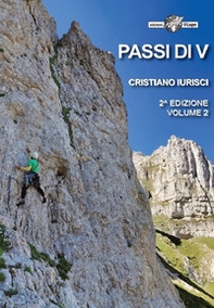 Passi di V. 97 vie di arrampicata tra il III e il VI grado - Vol. 2 - Librerie.coop