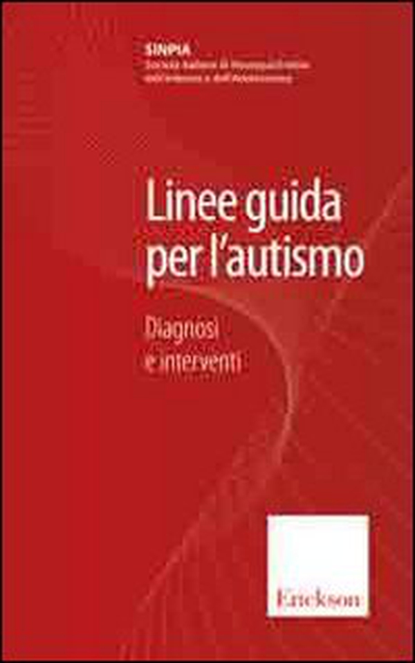 Linee guida per l'autismo. Diagnosi e interventi - Librerie.coop Linee guida per l'autismo. Diagnosi e interventi - Librerie.coop