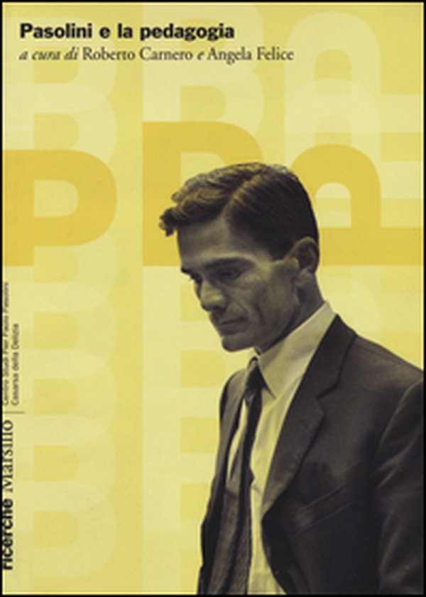 Pasolini e la pedagogia - Librerie.coop Pasolini e la pedagogia - Librerie.coop