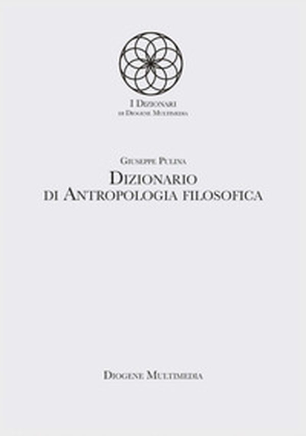 Dizionario di antropologia filosofica - Librerie.coop Dizionario di antropologia filosofica - Librerie.coop