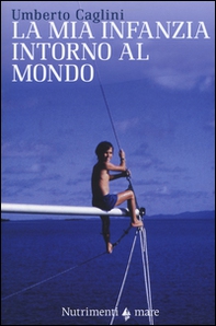 La mia infanzia intorno al mondo - Librerie.coop