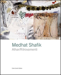 Medhat Shafik. Athar/Ritrovamenti. Ediz. italiana e inglese - Librerie.coop