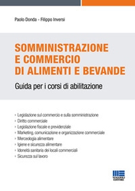 Somministrazione e commercio di alimenti e bevande. Guida per i corsi di abilitazione - Librerie.coop