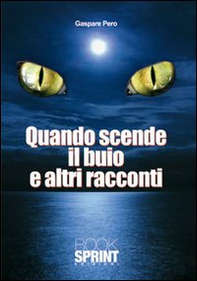 Quando scende il buio e altri racconti - Librerie.coop
