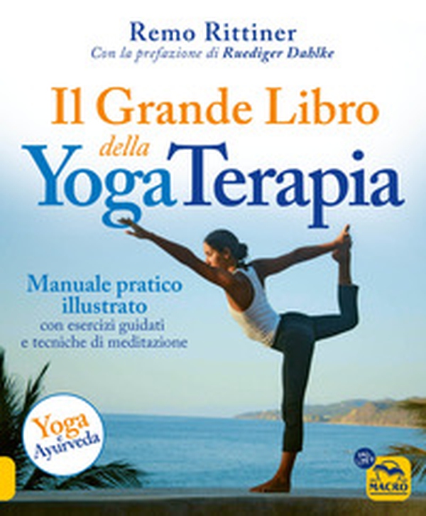 Il grande libro della yoga terapia. Manuale pratico illustrato con esercizi guidati e tecniche di meditazione - Librerie.coop Il grande libro della yoga terapia. Manuale pratico illustrato con esercizi guidati e tecniche di meditazione - Librerie.coop
