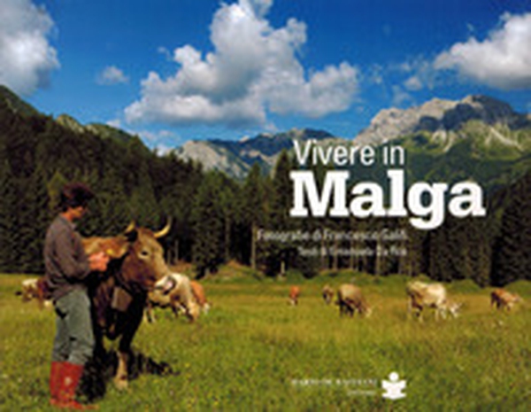 Vivere in malga - Librerie.coop Vivere in malga - Librerie.coop