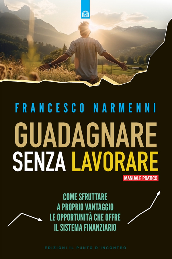 Guadagnare senza lavorare - Librerie.coop Guadagnare senza lavorare - Librerie.coop