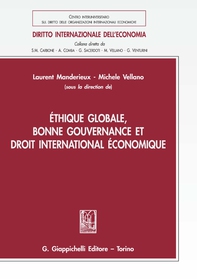 Éthique globale, bonne gouvernance et droit international économique - Librerie.coop Éthique globale, bonne gouvernance et droit international économique - Librerie.coop