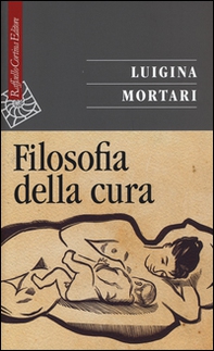 Filosofia della cura - Librerie.coop Filosofia della cura - Librerie.coop
