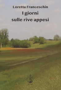 I giorni sulle rive appesi - Librerie.coop