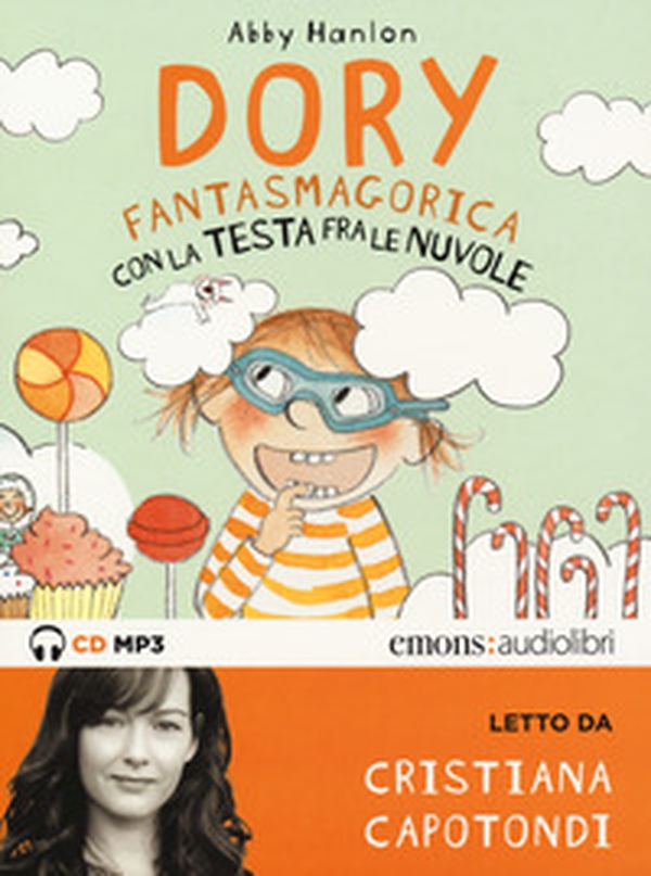 Dory fantasmagorica con la testa fra le nuvole letto da Cristiana Capotondi. Audiolibro. CD Audio formato MP3 - Librerie.coop Dory fantasmagorica con la testa fra le nuvole letto da Cristiana Capotondi. Audiolibro. CD Audio formato MP3 - Librerie.coop