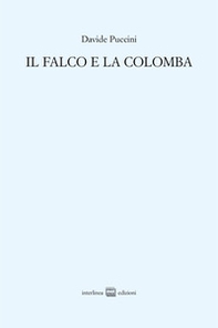 Il falco e la colomba - Librerie.coop Il falco e la colomba - Librerie.coop
