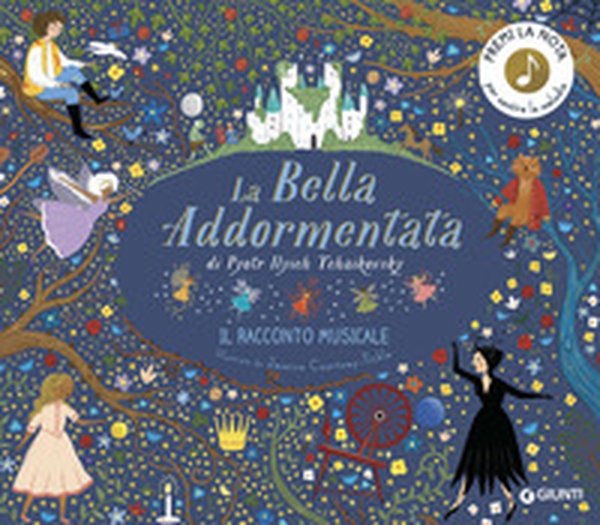 La Bella Addormentata di Pyotr Ilych Tchaikovsky. Il racconto musicale - Librerie.coop La Bella Addormentata di Pyotr Ilych Tchaikovsky. Il racconto musicale - Librerie.coop