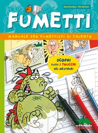 Fumetti. Manuale per fumettisti di talento - Librerie.coop