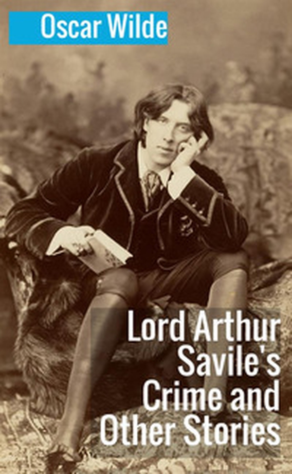 Lord Arthur Savile's crime and other stories - Librerie.coop Lord Arthur Savile's crime and other stories - Librerie.coop