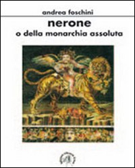 Nerone o della monarchia assoluta - Librerie.coop