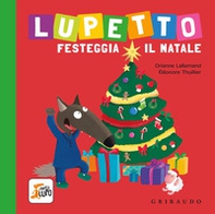 Lupetto festeggia il Natale. Amico lupo - Librerie.coop Lupetto festeggia il Natale. Amico lupo - Librerie.coop