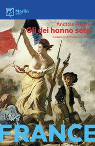 Gli dei hanno sete - Librerie.coop Gli dei hanno sete - Librerie.coop