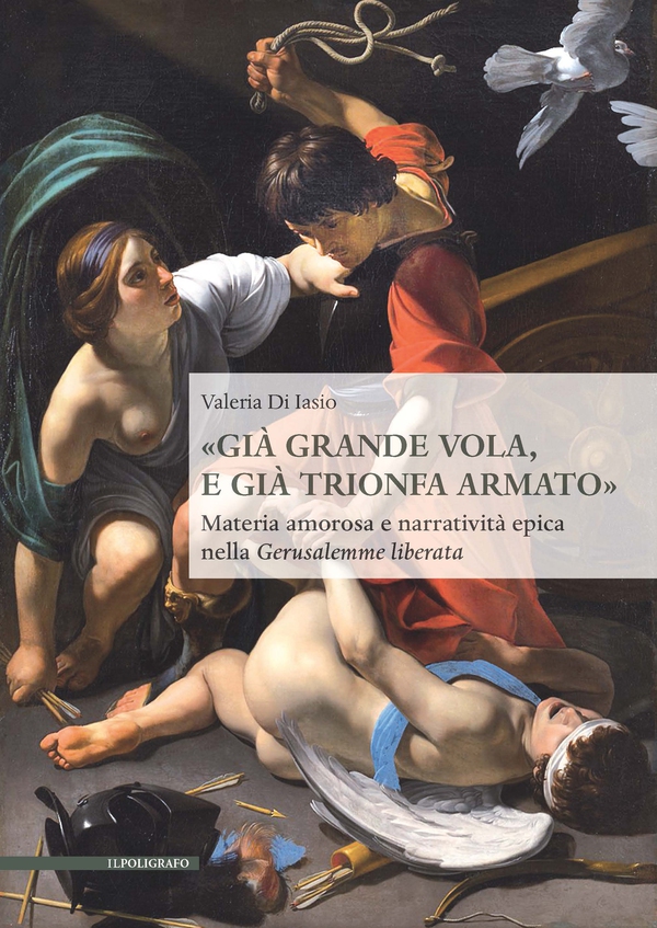 «Già grande vola, e già trionfa armato» - Librerie.coop «Già grande vola, e già trionfa armato» - Librerie.coop