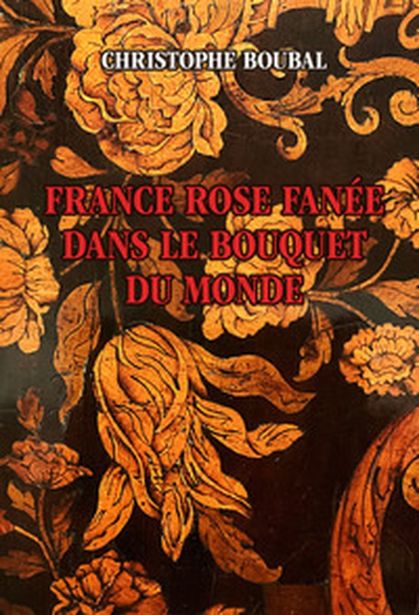 France rose fanée dans le bouquet du monde - Librerie.coop France rose fanée dans le bouquet du monde - Librerie.coop