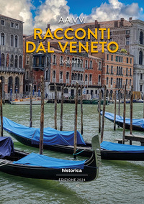 Racconti dal Veneto. Edizione 2024 - Vol. 2 - Librerie.coop Racconti dal Veneto. Edizione 2024 - Vol. 2 - Librerie.coop