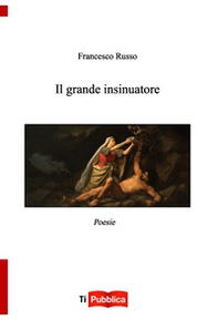 Il grande insinuatore - Librerie.coop
