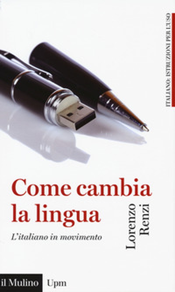 Come cambia la lingua. L'italiano in movimento - Librerie.coop Come cambia la lingua. L'italiano in movimento - Librerie.coop
