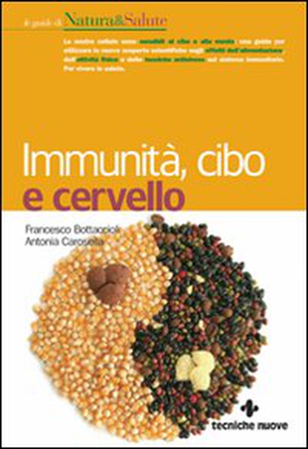 Immunità, cibo e cervello - Librerie.coop Immunità, cibo e cervello - Librerie.coop
