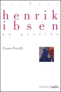 Henrik Ibsen. Un profilo - Librerie.coop