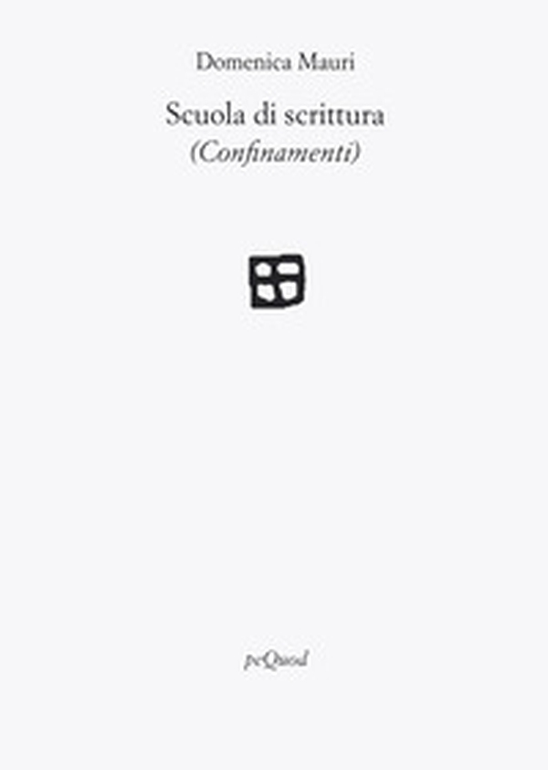 Scuola di scrittura (confinamenti) - Librerie.coop Scuola di scrittura (confinamenti) - Librerie.coop