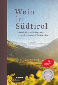Wein in Südtirol. Geschichte und Gegenwart eines besonderen Weinlandes - Librerie.coop Wein in Südtirol. Geschichte und Gegenwart eines besonderen Weinlandes - Librerie.coop