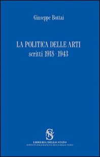 La politica delle arti. Scritti 1918-1943 - Librerie.coop La politica delle arti. Scritti 1918-1943 - Librerie.coop