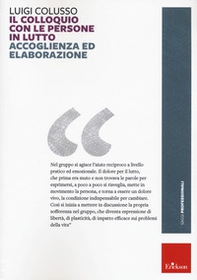 Il colloquio con le persone in lutto. Accoglienza ed elaborazione - Librerie.coop