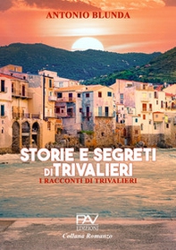 Storie e segreti di Trivalieri. I racconti di Trivalieri - Librerie.coop Storie e segreti di Trivalieri. I racconti di Trivalieri - Librerie.coop