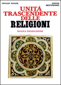 Unità trascendente delle religioni - Librerie.coop