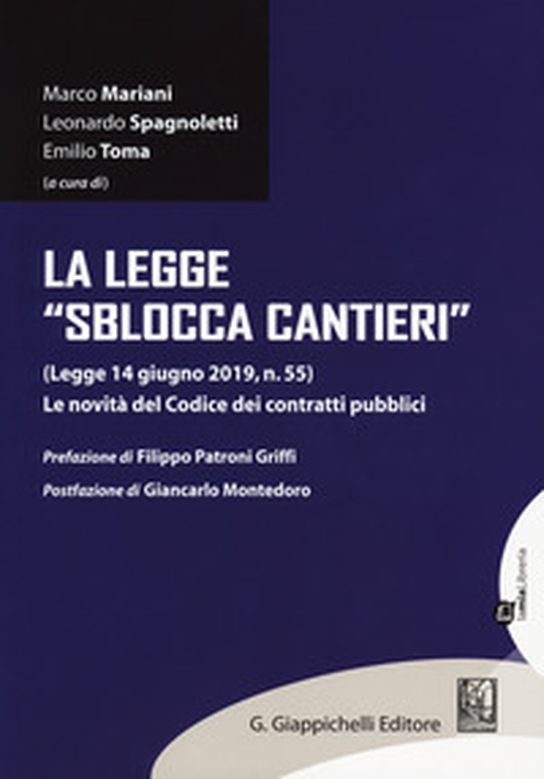 La legge «sblocca cantieri» (Legge 14 giugno 2019, n. 55). Le novità del Codice dei contratti pubblici - Librerie.coop
