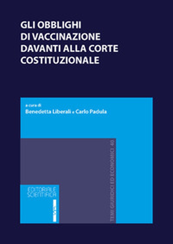 Gli obblighi di vaccinazione davanti alla Corte costituzionale - Librerie.coop Gli obblighi di vaccinazione davanti alla Corte costituzionale - Librerie.coop
