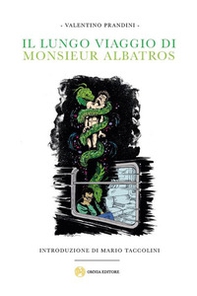 Il lungo viaggio di monsieur Albatros - Librerie.coop