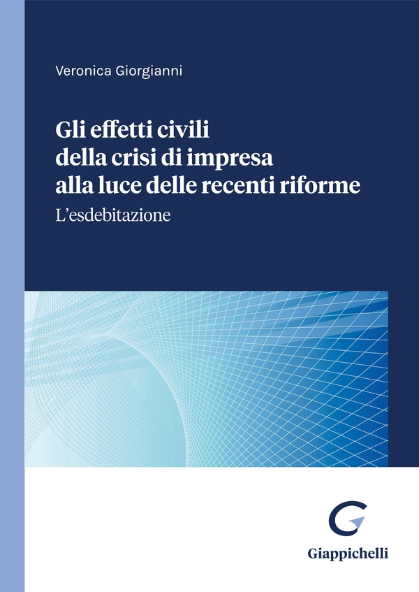Gli effetti civili della crisi di impresa alla luce delle recenti riforme - Librerie.coop Gli effetti civili della crisi di impresa alla luce delle recenti riforme - Librerie.coop