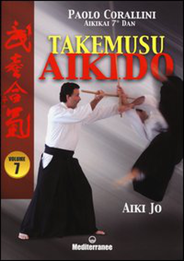 Takemusu aikido - Vol. 7 - Librerie.coop Takemusu aikido - Vol. 7 - Librerie.coop