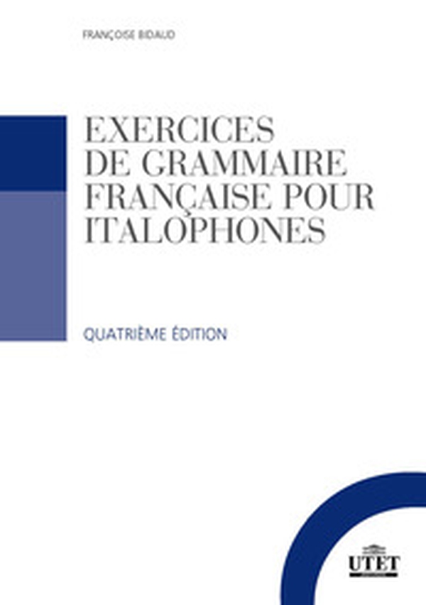 Exercices de grammaire française pour italophones - Librerie.coop Exercices de grammaire française pour italophones - Librerie.coop