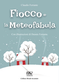 Fiocco e la Meteofabula - Librerie.coop Fiocco e la Meteofabula - Librerie.coop